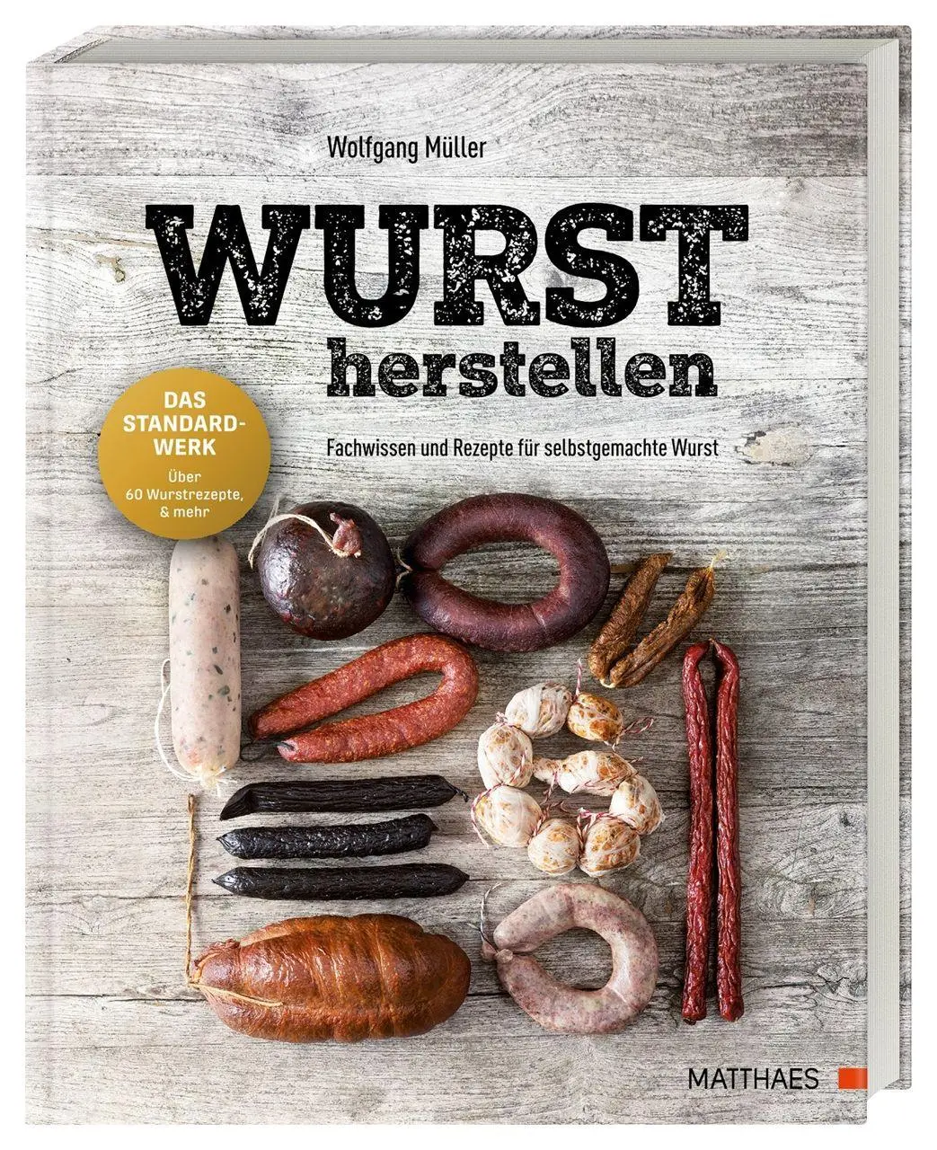 Cover: 9783985410514 | Wurst herstellen | Fachwissen und Rezepte für selbstgemachte Wurst